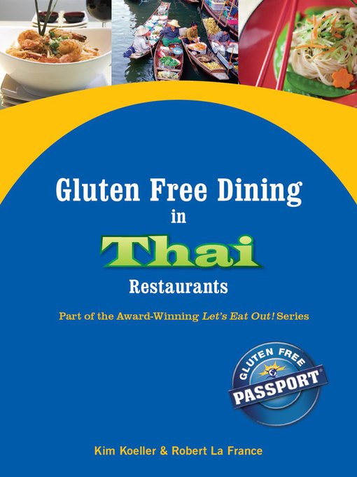 Title details for Gluten Free Dining in Thai Restaurants by Kim Koeller - Available